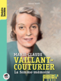 Marie-Claude Vaillant-Couturier, la femme-mémoire