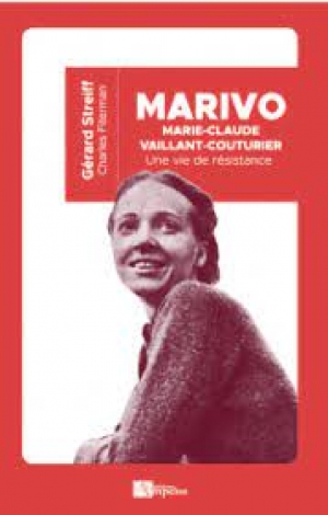Marivo: Marie-Claude Vaillant-Couturier, une vie de résistance