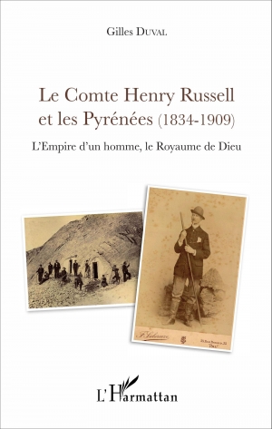 Le comte Henry Russel et les Pyrénées (1834-1909): l’Empire d’un homme, le Royaume de Dieu