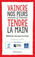 Vaincre nos peurs et tendre la main: Mobilisons-nous pour les exclus