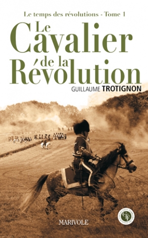 Le temps des révolutions, 1 Le cavalier de la Révolution