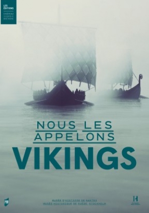 Nous les appelons Vikings: catalogue d’exposition