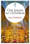 Cinq leçons sur l’orthodoxie