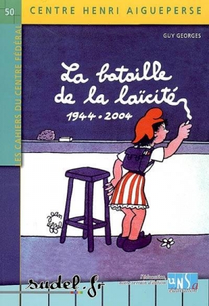 La bataille de la laïcité 1944-2004