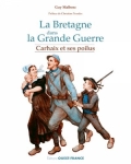 La Bretagne dans la Grande Guerre