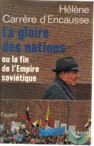 La gloire des nations ou la fin de l’Empire soviétique