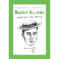 Buster Keaton : le mécano du cinéma