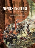 Mondes en guerre, tome II L’Âge classique XVe-XIXe siècle