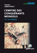 L’empire des conquérants mongols XIIe-XIIIe