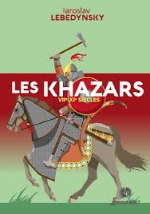 Les Khazars VIIe-XIe siècles