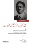 La révolution de 1914 au Sénégal ou l’élection au Palais Bourbon du député noir Blaise Diagne