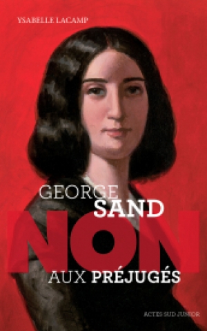 George Sand: Non aux préjugés