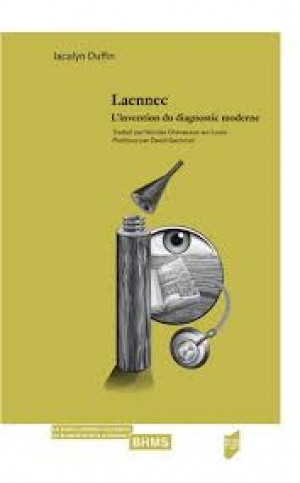 Laennec, l’invention du diagnostic moderne