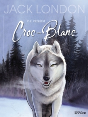 Croc-Blanc un monde sauvage