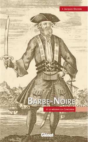 Barbe-Noire : corsaire, négrier et pirate