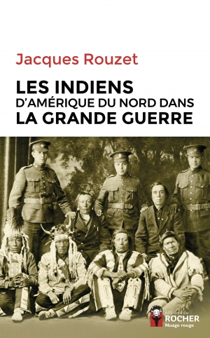Les indiens d’Amérique du nord dans la Grande Guerre