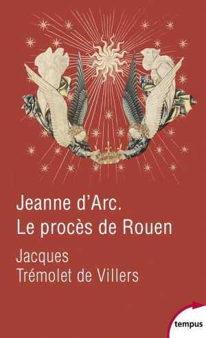 Jeanne d’Arc: Le procès de Rouen