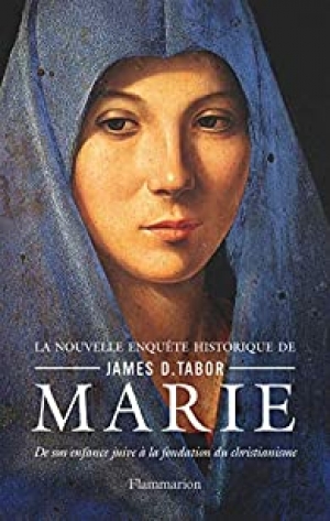 Marie De son enfance juive à la fondation du christianisme