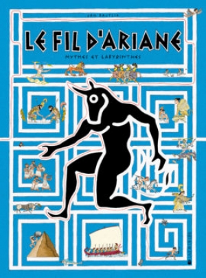 Le fil d’Ariane: mythes et labyrinthes
