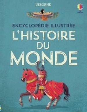 Encyclopédie illustrée: L’histoire du monde