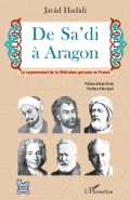 De Sa’di à Aragon: Le rayonnement de la littérature persane en France