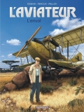 L’aviateur, 1 L’envol