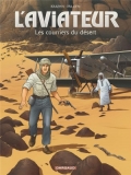 L’aviateur, 3 Les courriers du désert