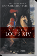 Le siècle de Louis XIV