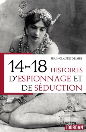 14-18 Histoires d’espionnage et de séduction