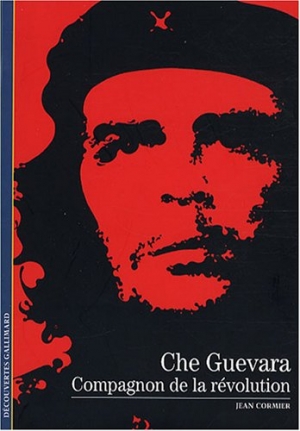 Che Guevara, compagnon de la révolution