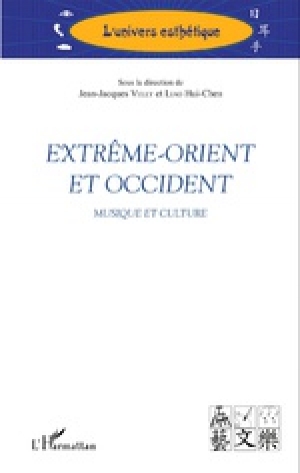 Extrême-Orient et Occident: Musique et culture