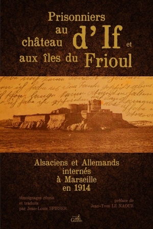 Prisonniers au château d’If et aux îles du Frioul