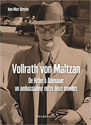 Vollrath de Hitler à Adenauer  un ambassadeur entre deux mondes