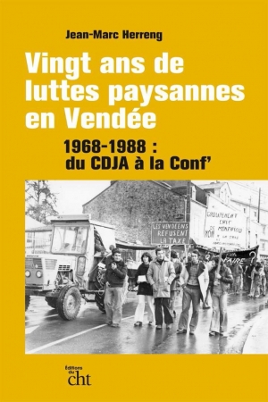 Vingt ans de luttes paysannes en Vendée