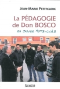La pédagogie de Don Bosco en douze mots