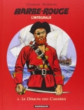 L'intégrale Barbe Rouge, tome 1 : Le démon des Caraïbes