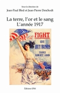 La terre, l’or et le sang. L’année 1917