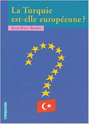 La Turquie est-elle européenne?