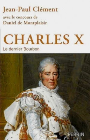 Charles X, le dernier Bourbon
