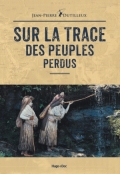 Sur la trace des peuples perdus