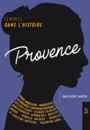 Femmes dans l’histoire: Provence