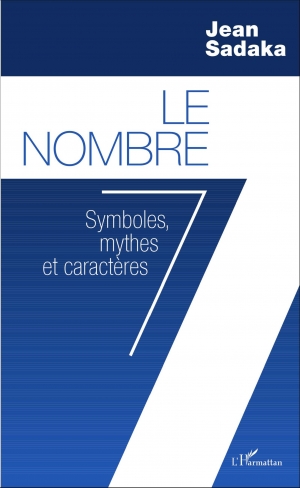 Le nombre 7 : symboles, mythes et caractères