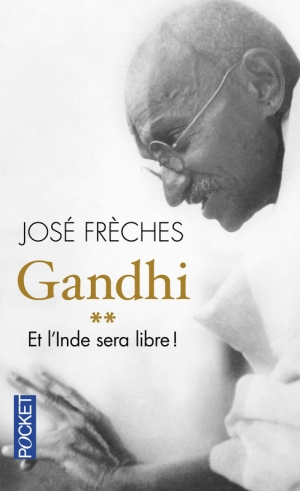 GANDHI ** Et l'Inde sera libre !