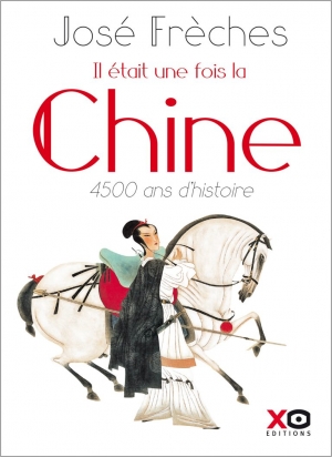 Il était une fois la Chine: 4500 ans d’histoire