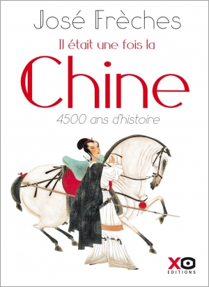 Il était une fois la Chine: 4500 ans d’histoire