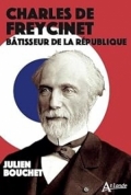 Charles de Freycinet bâtisseur de la République