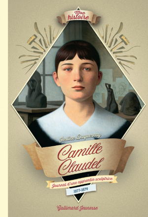 Camille Claudel: Journal d’une apprentie sculptrice 1877-1879
