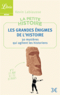 Les grandes énigmes de l’histoire: 30 mystères qui agitent les historiens