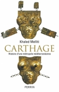 Carthage : histoire d’une métropole méditerranéenne