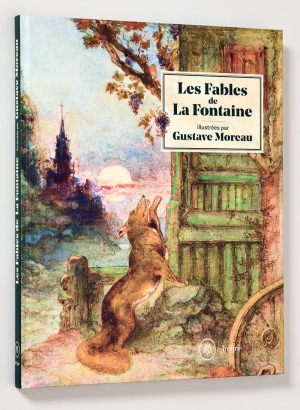 Les Fables de La Fontaine illustrées par Gustave Moreau